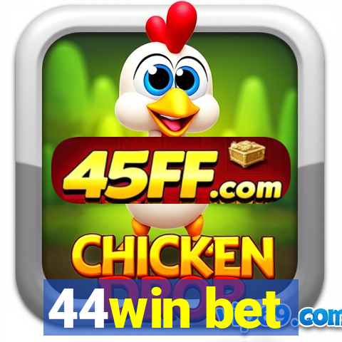 44win bet